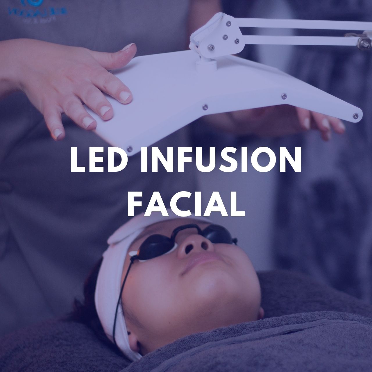 LED Infusion Facial