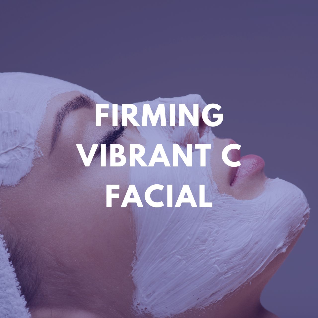 Firming Vibrant C Facial - 60min