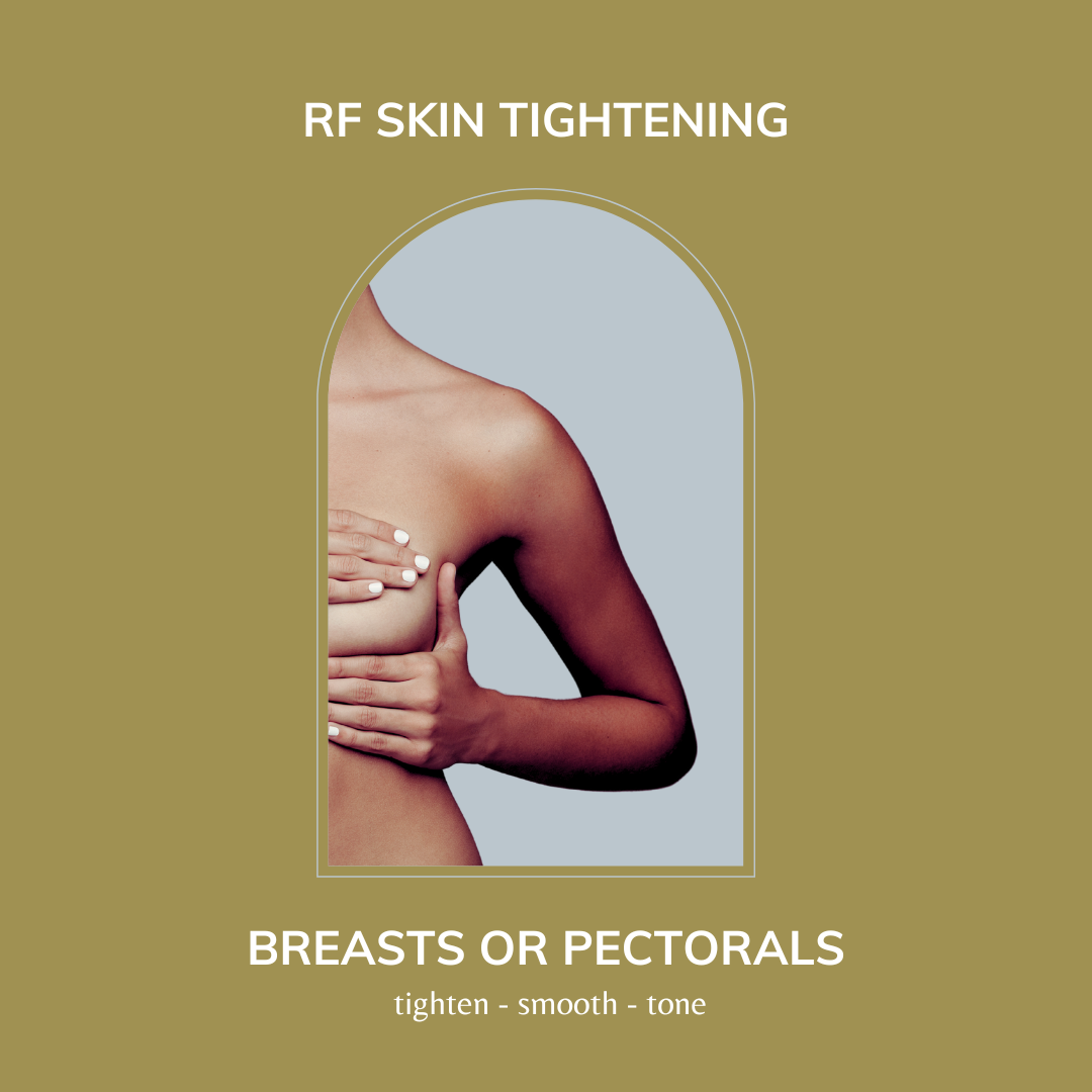 Breasts or Pectorals - RF Skin Tightening - 45min