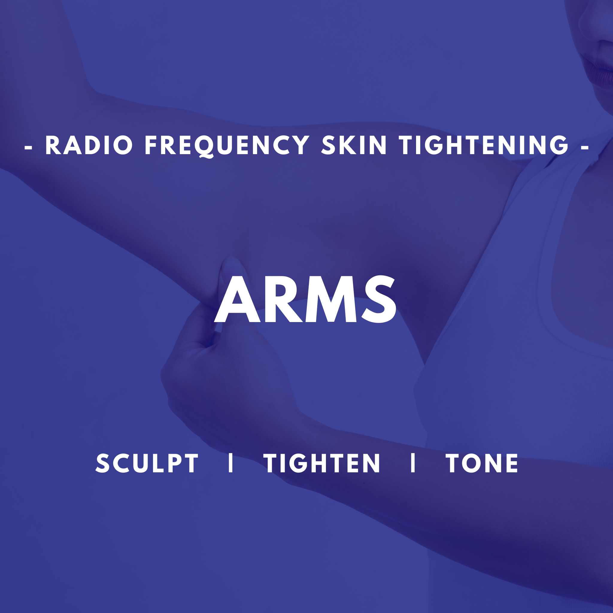 Arms - RF Skin Tightening - 45min